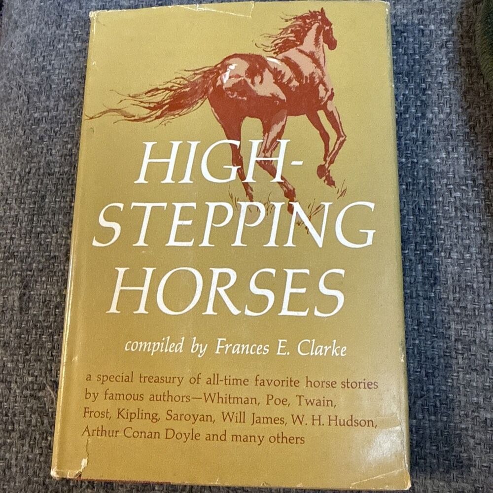 Frances E Clarke, Arthur Conan Doyle Mark Twain / HIGH-STEPPING HORSES 1st 1961